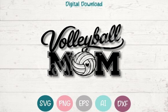 A Volleyball Mom Graphic for Authentic T-Shirt & Brand Designs