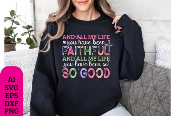 And All My Life You Have Been Faithful a Graphics Review