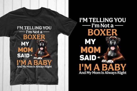 I'm Telling You I'm Not Boxer, Dog Mom