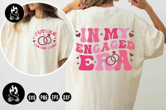 In My Engaged Era SVG: Graphics for T-Shirt Designs