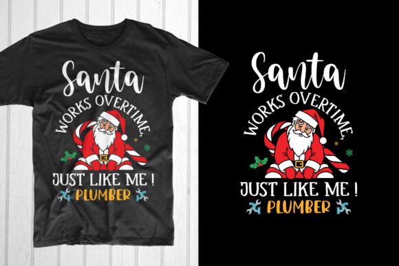 Santa Works Overtime Graphics for T-Shirt Designs